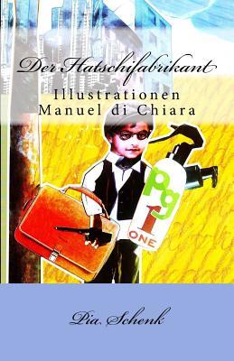 Der Hatschifabrikant: Nur für echte Helden (German Edition)