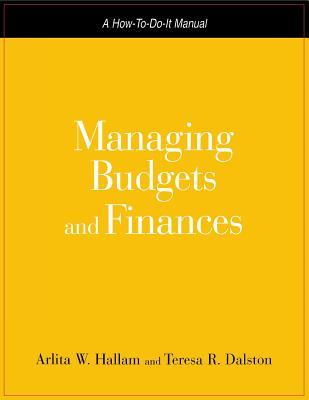 Managing Budgets And Finances: A How-to-do-it Manual For Librarians And Information Professionals (Paperback)