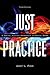 Just Practice: A Social Justice Approach to Social Work