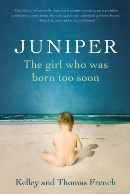Juniper: The Girl Who Was Born Too Soon (Hardcover)