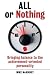 All or Nothing: Bringing ba...