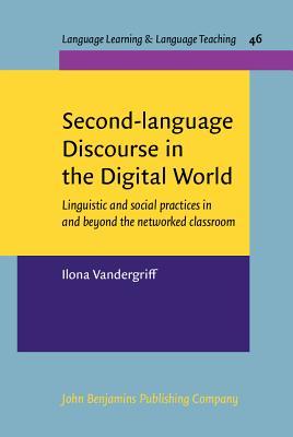 Second-language Discourse in the Digital World (Language Learning & Language Teaching)