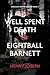 The Well Spent Death of Eig...