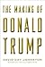 The Making of Donald Trump