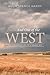- - - And Out of the WEST by Hugh Spence Hardy - - - And Out of the WEST by Hugh Spence Hardy