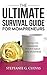 The Ultimate Survival Guide for Mompreneurs: Tools to Manage Your Family and Business