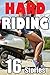 HARD RIDING... 16 Books of Exactly What It Sounds Like!