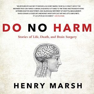 Do No Harm: Stories of Life, Death and Brain Surgery