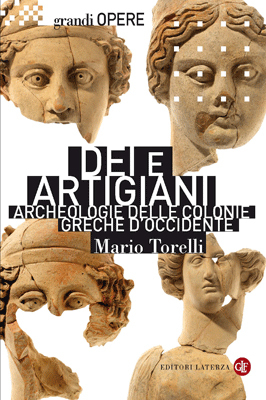 Dei e artigiani: Archeologia delle colonie greche d'occidente (Paperback)