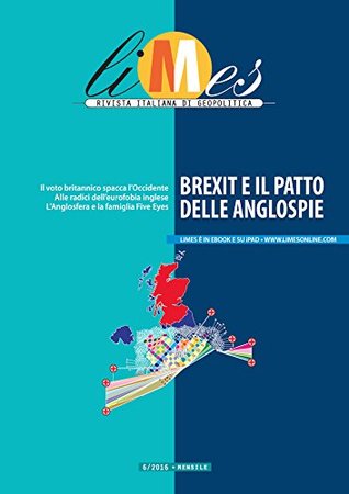 Limes n. 6/2016: Brexit e il patto delle anglospie