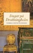 Dagar på Drottningholm (Hardcover)