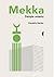 Mekka. Święte miasto