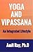 Yoga and Vipassana: An Integrated Lifestyle