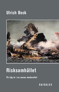 Risksamhället: På väg mot en annan modernitet