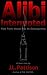 Alibi Interrupted: Time Travel Always Has Its Consequences