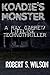 Koadie's Monster: A Ray Garret/Lifeline (Cyberpunk Detective) Technothriller