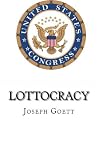 Lottocracy by Joseph P. Goett