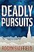 Deadly Pursuits