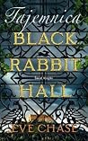 Tajemnica Black Rabbit Hall by Eve  Chase
