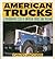 American Trucks: A Photographic Essay of American Trucks and Trucking