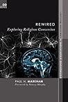 Book cover for Rewired: Exploring Religious Conversion (Distinguished Dissertations in Christian Theology Book 2)