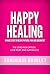 HAPPY HEALING: 8 MAGIC STEP...