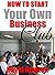 How To Start Your Own Business Club: Create your own business networking group for fun and profit