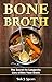 Bone Broth: The Secret to Longevity Lies Within Your Broth
