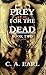Prey for the Dead: Book Two