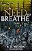 A Need To Breathe (Rebuildi...