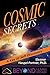 Cosmic Secrets: A Key to Self Discovery (Beyond Human Design Book 1)