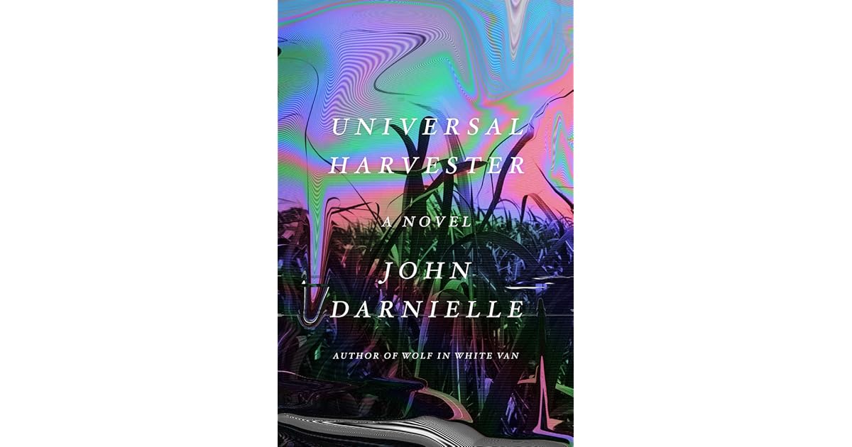 Universal Harvester by John Darnielle