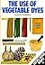 The Use of Vegetable Dyes