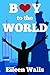 Boy to the World