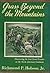 Grass Beyond the Mountains: Discovering the Last Great Cattle Frontier on the North American Continent (