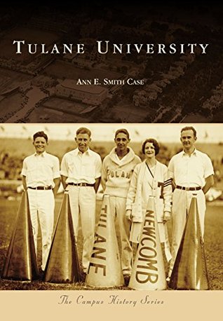 Tulane University (Kindle Edition)