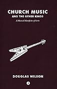 Church Music and the Other Kinds: A Musical Manifesto of Sorts
