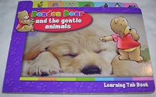 BENDON BEAR AND THE GENTLE ANIMALS LEARNING TAB BOOK (Hardcover)