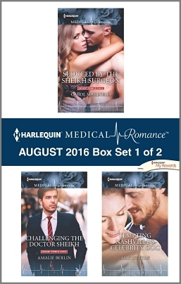 Harlequin Medical Romance August 2016 - Box Set 1 of 2: Seduced by the Sheikh Surgeon / Challenging the Doctor Sheikh / Tempting Nashville's Celebrity Doc