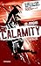 Calamity: Being an Account of Calamity Jane and Her Gunslinging Green Man