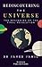 Rediscovering the Universe by Javed Jamil Rediscovering the Universe by Javed Jamil