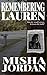 Remembering Lauren by Misha Jordan