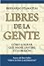 Libres de la gente: Cómo lo...