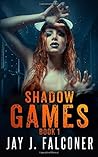Shadow Games (Time Jumper #1)