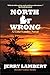 North of Wrong: A Luke Landry Novel