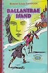 Ballantrae isand  by Robert Louis Stevenson