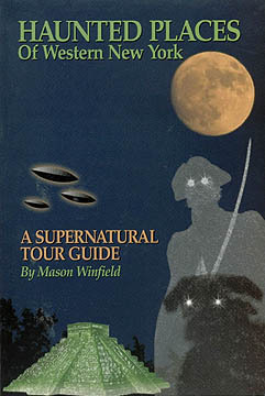 Haunted Places of Western New York: A Supernatural Tour Guide (Paperback)