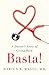 Basta! by Darius R. Maggi