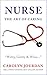 Nurse: The Art of Caring
