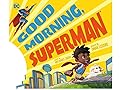 Good Morning, Superman!